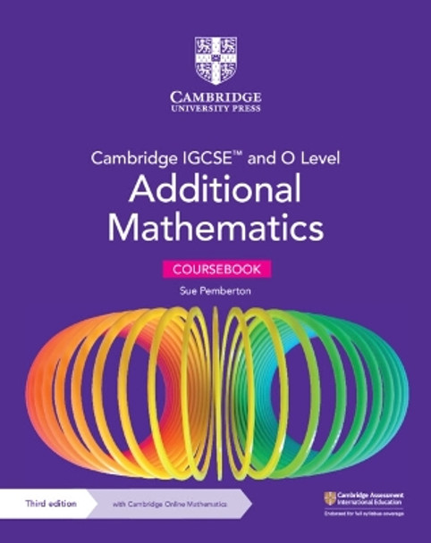 Cambridge IGCSE™ and O Level Additional Mathematics Coursebook with Cambridge Online Mathematics (2 Years' Access) by Sue Pemberton 9781009293679