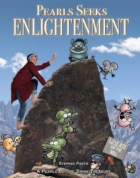 Pearls Seeks Enlightenment: A Pearls Before Swine Treasury by Stephan Pastis 9781524879242