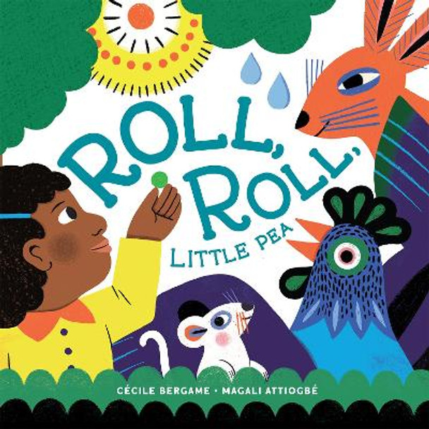 Roll, Roll, Little Pea by Cécile Bergame 9781636550442