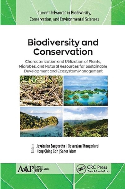 Biodiversity and Conservation: Characterization and Utilization of Plants, Microbes and Natural Resources for Sustainable Development and Ecosystem Management by Jeyabalan Sangeetha 9781774634455