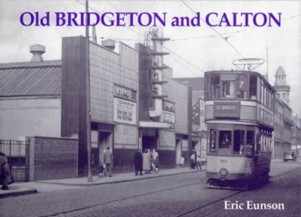Old Bridgeton and Calton by Eric Eunson 9781840330076