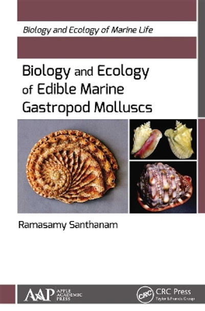 Biology and Ecology of Edible Marine Gastropod Molluscs by Ramasamy Santhanam 9781774635216