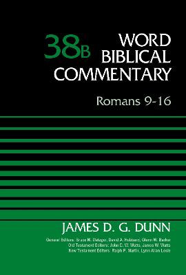 Romans 9-16, Volume 38B by James D. G. Dunn