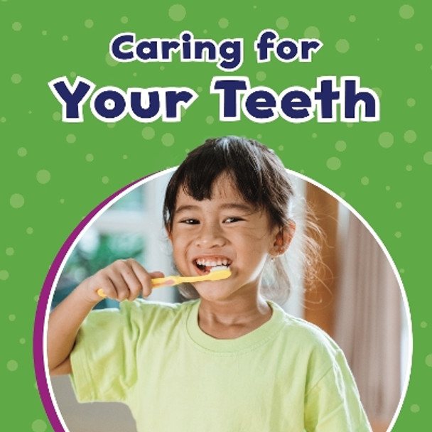 Caring for Your Teeth by Mari Schuh 9781398242050