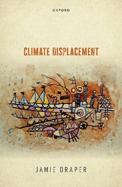 Climate Displacement by Jamie Draper 9780192870162