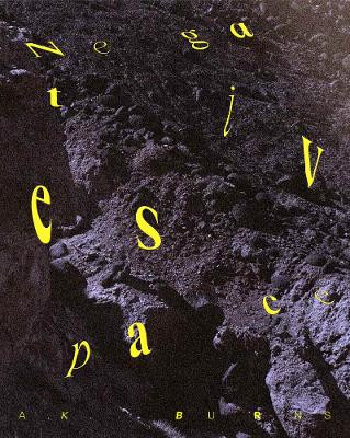 A.K. Burns: Negative Space AK Burns 9781954947061