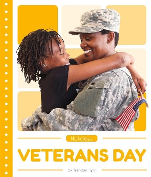 Holidays: Veterans Day by Brendan Flynn 9781641855730