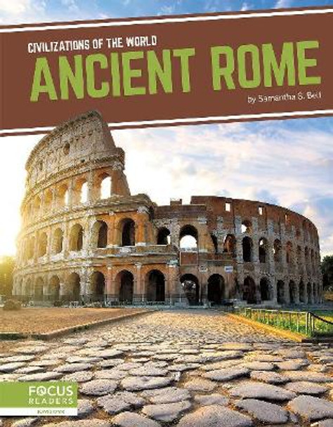 Civilizations of the World: Ancient Rome by Samantha S. Bell 9781641857567