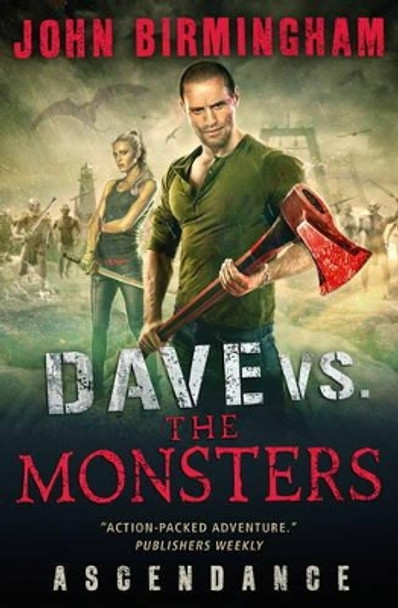 Dave vs. the Monsters: Ascendance (David Hooper): 3 by John Birmingham 9781781166253