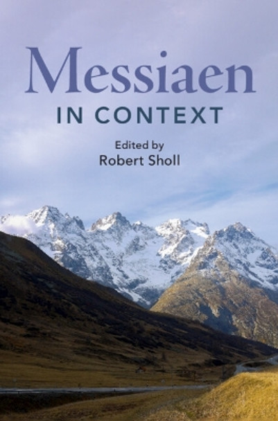 Messiaen in Context by Robert Sholl 9781108487917