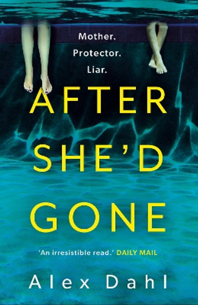 After She'd Gone by Alex Dahl 9781801108287