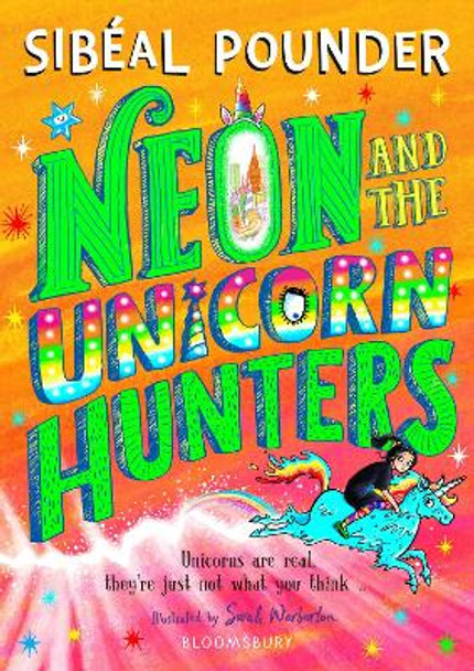 Neon and The Unicorn Hunters by Sibéal Pounder 9781408894163