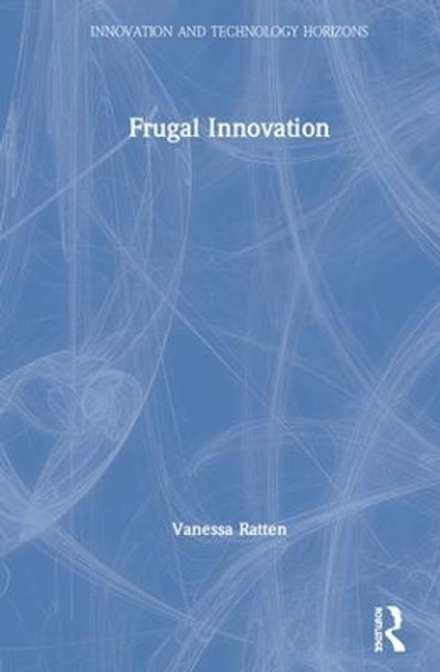 Frugal Innovation by Vanessa Ratten 9781138316201