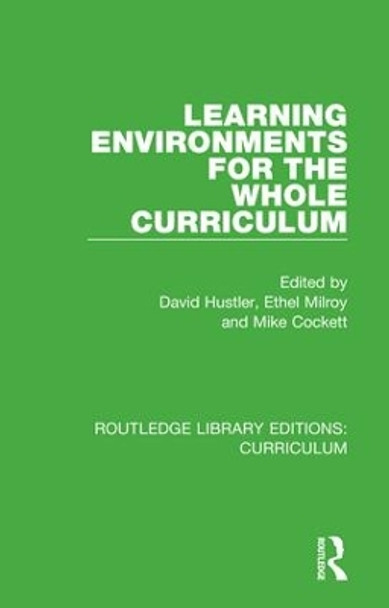 Learning Environments for the Whole Curriculum by David Hustler 9781138318823