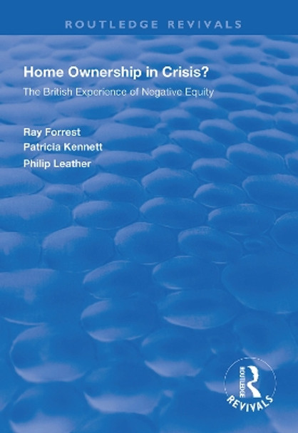 Home Ownership in Crisis?: The British Experience of Negative Equity by Ray Forrest 9781138322790