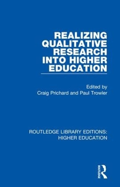 Realizing Qualitative Research into Higher Education by Craig Prichard 9781138326507