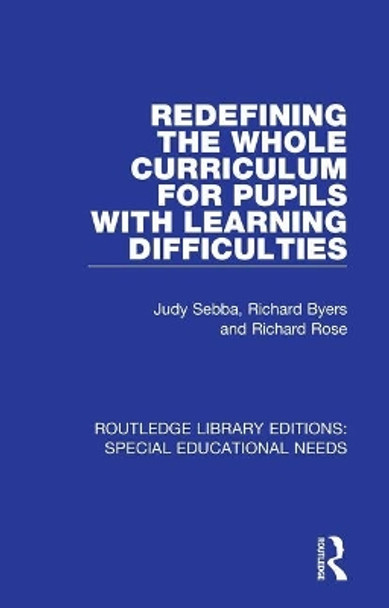 Redefining the Whole Curriculum for Pupils with Learning Difficulties by Judy Sebba 9781138594364