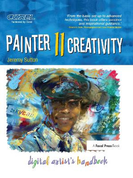 Painter 11 Creativity: Digital Artist's Handbook by Jeremy Sutton 9781138372146