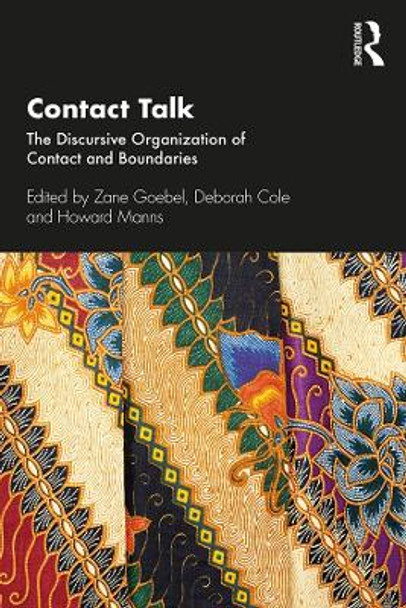 Contact Talk: The Discursive Organization of Contact and Boundaries by Zane Goebel 9781138370753