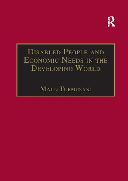 Disabled People and Economic Needs in the Developing World: A Political Perspective from Jordan by Majid Turmusani 9781138378766