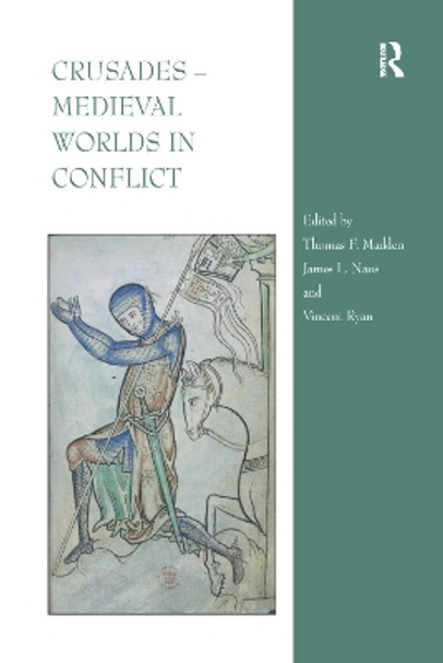 Crusades - Medieval Worlds in Conflict by Thomas F. Madden 9781138383937