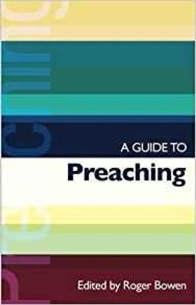 A Guide to Preaching by Roger Bowen