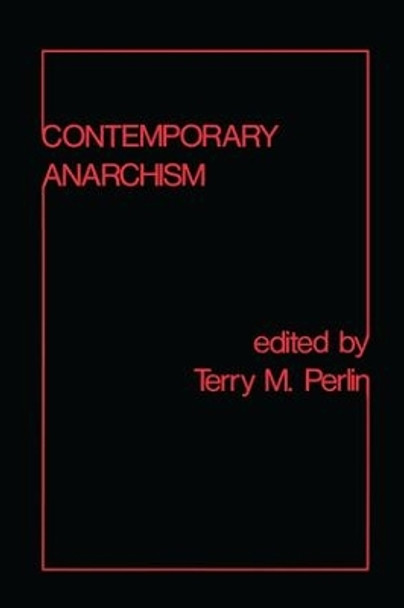 Contemporary Anarchism by Terry Michael Perlin 9781138508569