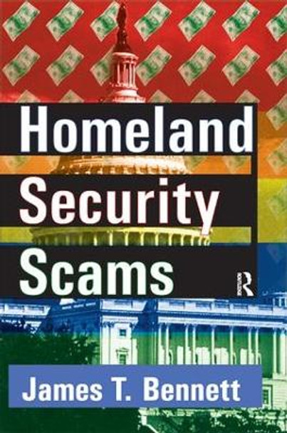 Homeland Security Scams by James T. Bennett 9781138510647