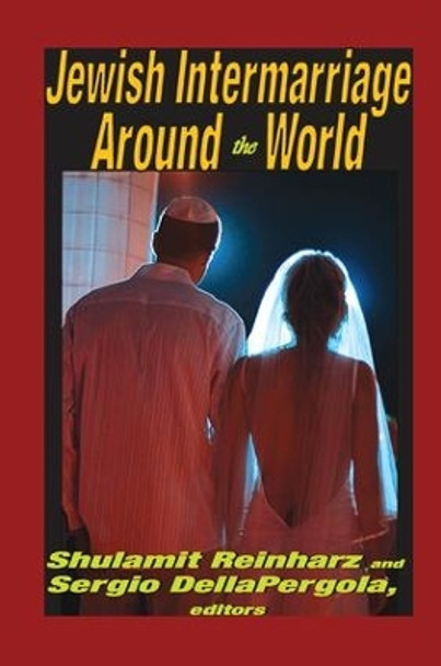 Jewish Intermarriage Around the World by Sergio DellaPergola 9781138511248