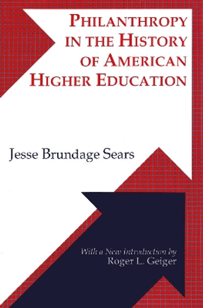 Philanthropy in the History of American Higher Education by Jesse Brundage Sears 9781138513068