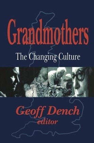 Grandmothers: The Changing Culture by Geoff Dench 9781138524538