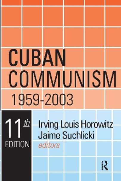 Cuban Communism, 1959-2003 by Irving Louis Horowitz 9781138521681