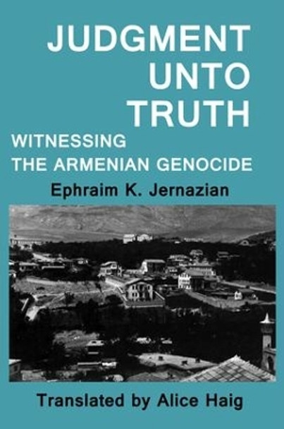 Judgment Unto Truth: Witnessing the Armenian Genocide by Milton Konvitz 9781138526679