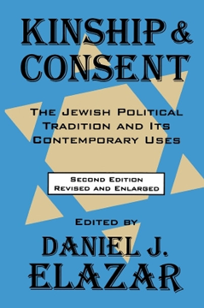 Kinship and Consent: Jewish Political Tradition and Its Contemporary Uses by Martin Daly 9781138526754