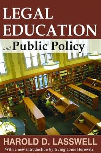 Legal Education and Public Policy by Harold D. Lasswell 9781138527119