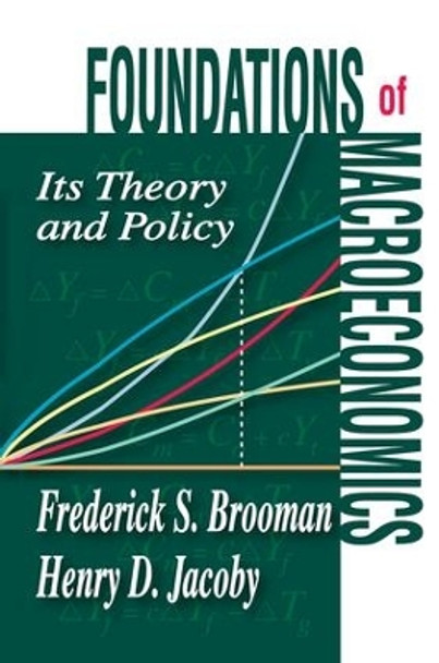 Foundations of Macroeconomics: Its Theory and Policy by Frederick S. Brooman 9781138523708