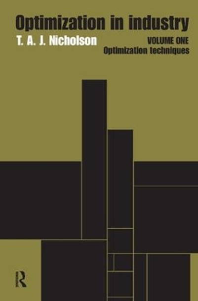 Optimization in Industry: Volume 1, Optimization Techniques by T.A.J. Nicholson 9781138529335