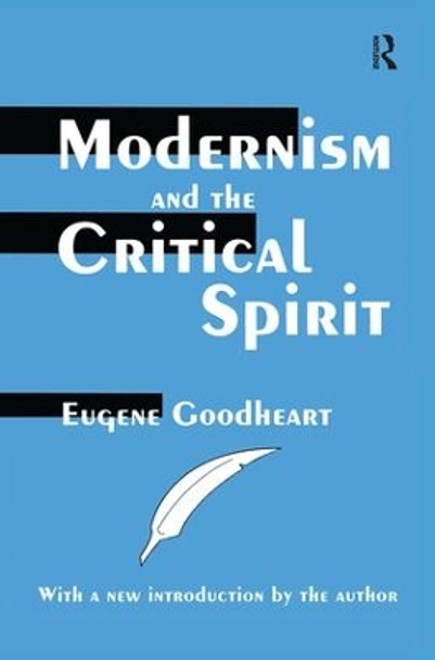 Modernism and the Critical Spirit by Eugene Goodheart 9781138528222