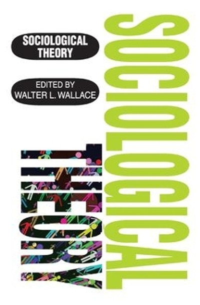 Sociological Theory by Walter Wallace 9781138533165