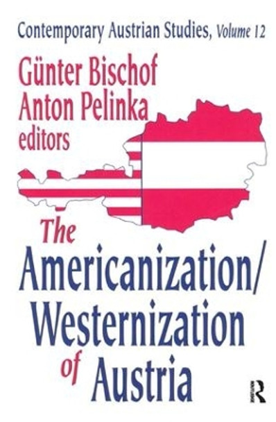 The Americanization/Westernization of Austria by Anton Pelinka 9781138534247