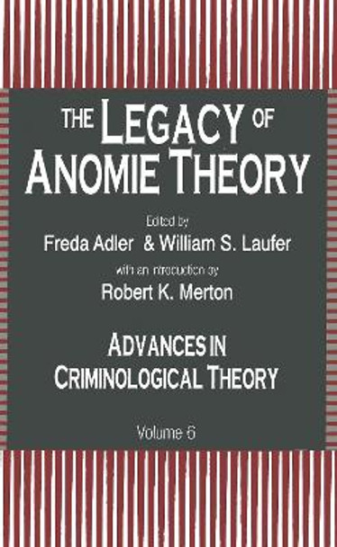 The Legacy of Anomie Theory by Freda Adler 9781138536555