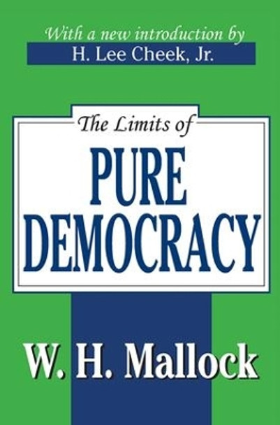 The Limits of Pure Democracy by William Hurrell Mallock 9781138536593