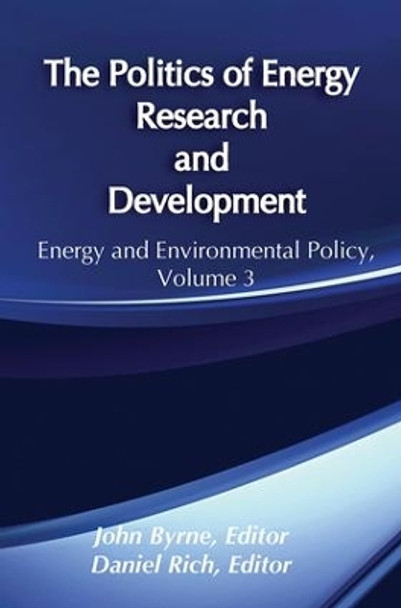 The Politics of Energy Research and Development by John Byrne 9781138537538