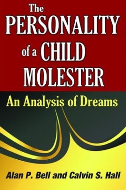 The Personality of a Child Molester: An Analysis of Dreams by Calvin Hall 9781138537408