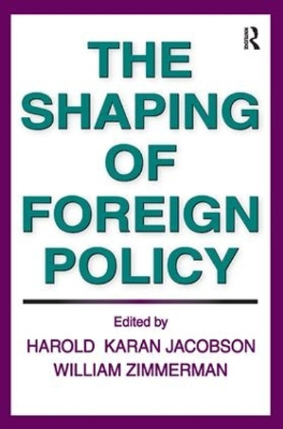 The Shaping of Foreign Policy by William Zimmerman 9781138538528