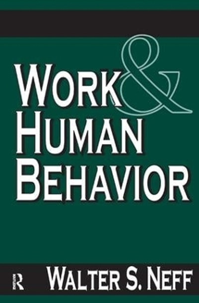 Work and Human Behavior by Walter S. Neff 9781138540736