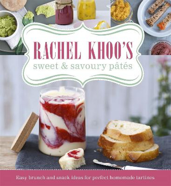 Rachel Khoo's Sweet and Savoury Pates by Rachel Khoo