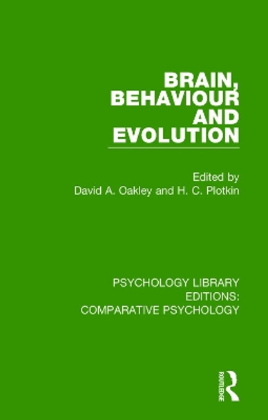 Brain, Behaviour and Evolution by David A. Oakley 9781138555433