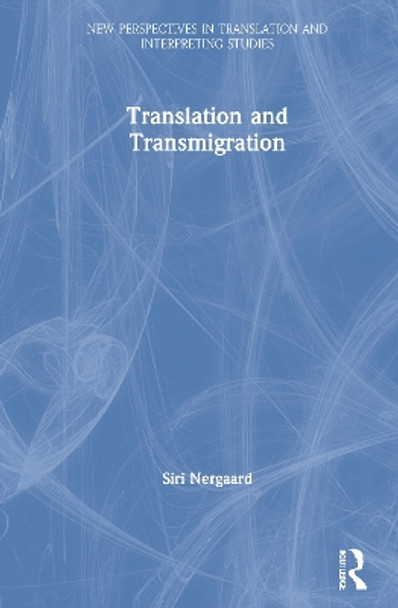 Translation and Transmigration by Siri Nergaard 9781138543652