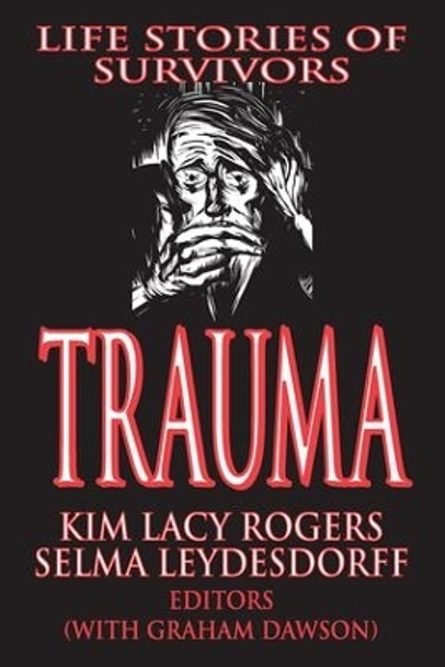 Trauma: Life Stories of Survivors by Selma Leydesdorff 9781138539884